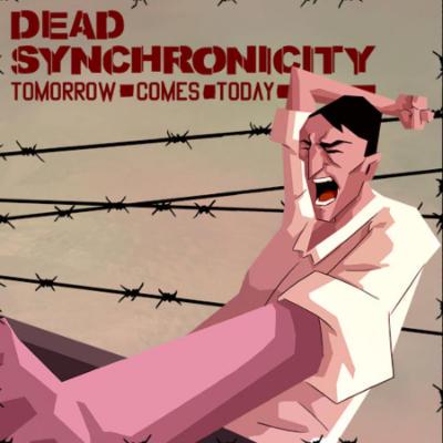 Dead Synchronicity: Tomorrow Comes Today