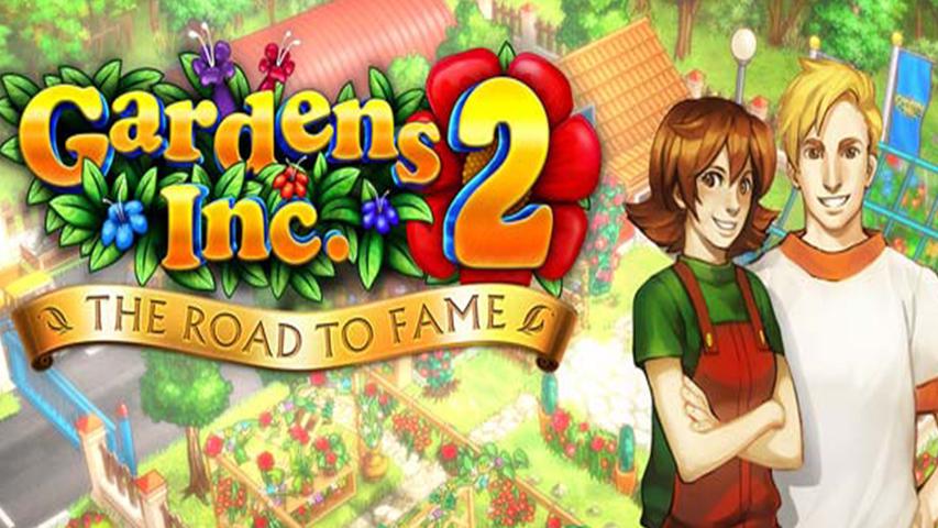 Gardens Inc 2: The Road to Fame