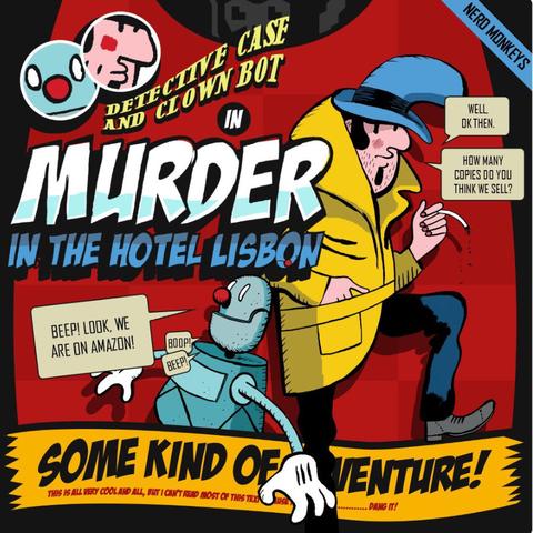 Detective Case and Clown Bot in: Murder in the Hotel Lisbon