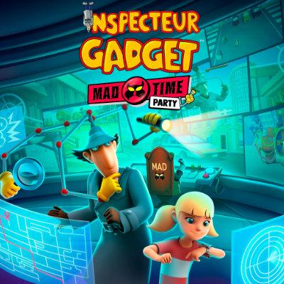 Inspecteur Gadget - MAD Time Party