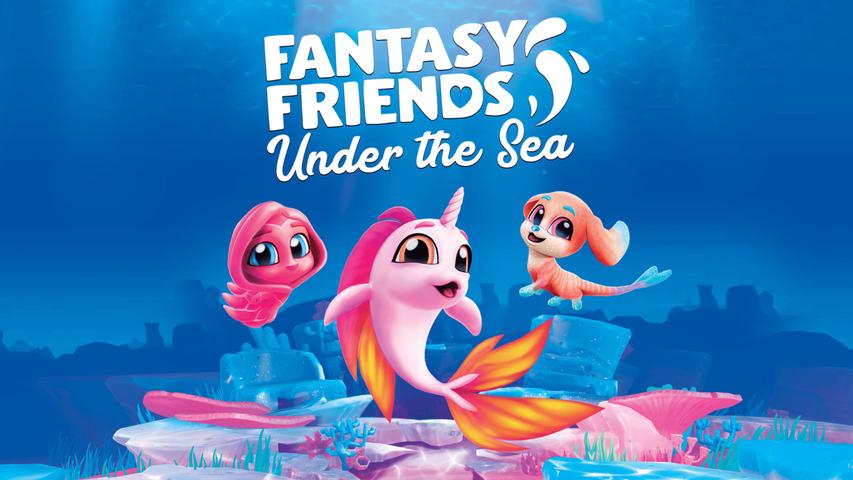 Fantasy Friends: Unter Dem Meer