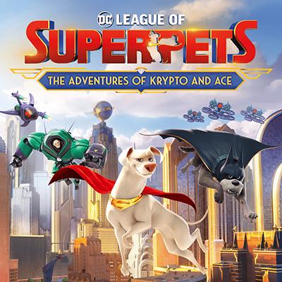 DC League of Super-Pets: The Adventures of Krypto and Ace