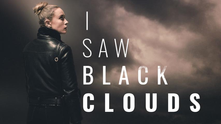 I Saw Black Clouds