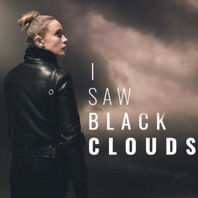 I Saw Black Clouds