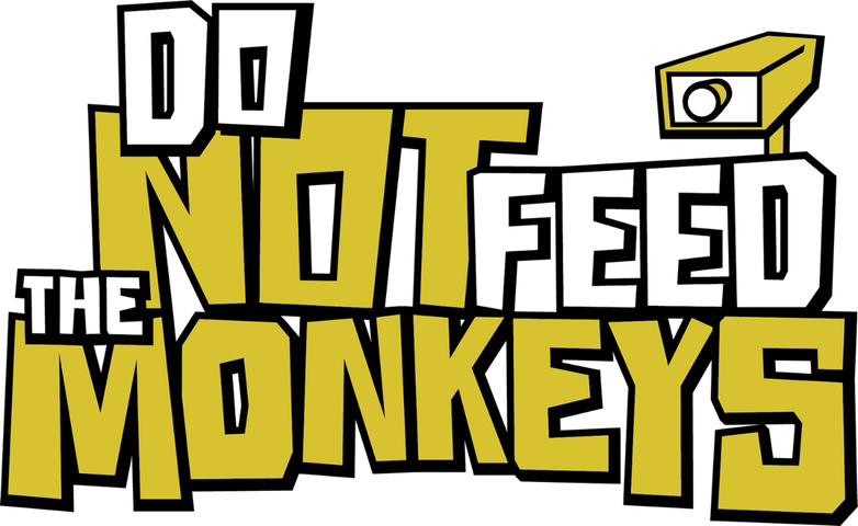 Do Not Feed The Monkeys