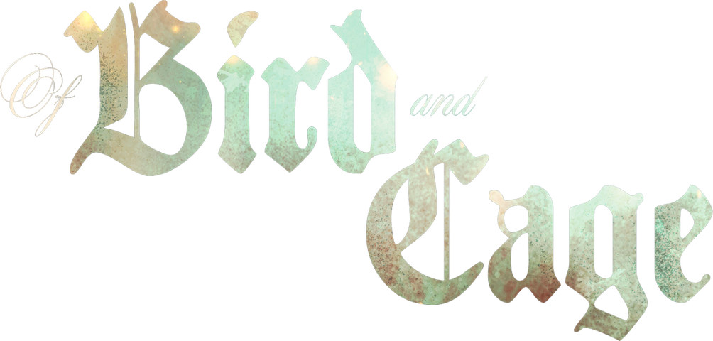 Of Bird and Cage