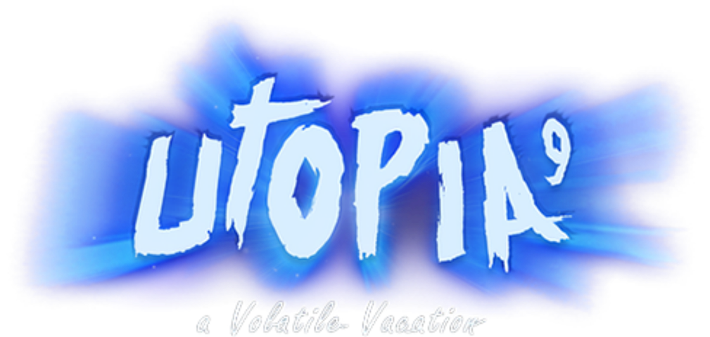 UTOPIA 9 - A Volatile Vacation