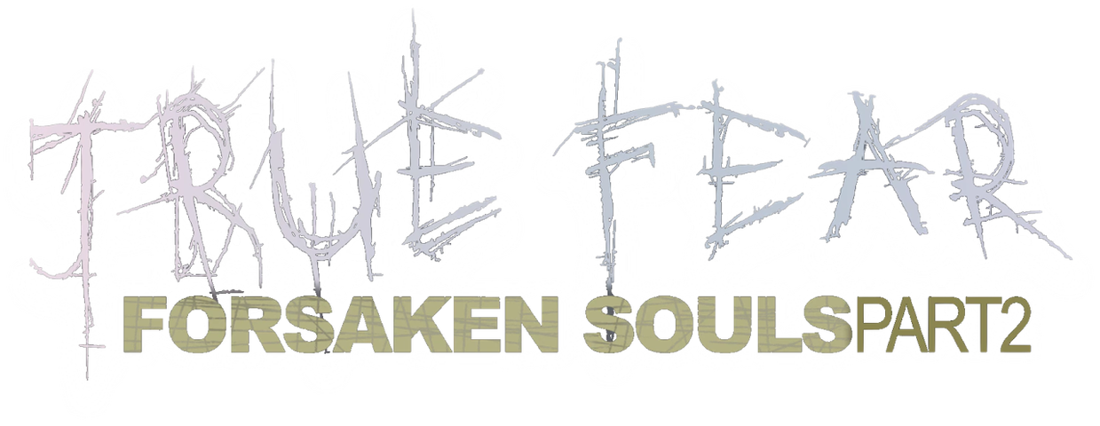 True Fear: Forsaken Souls Part 2