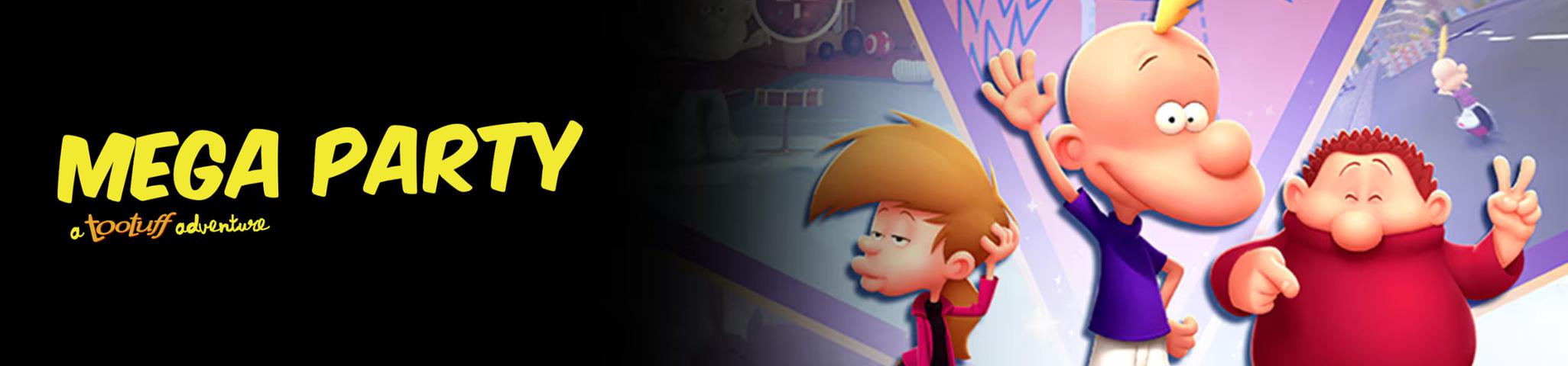 Mega Party - A Tootuff Adventure