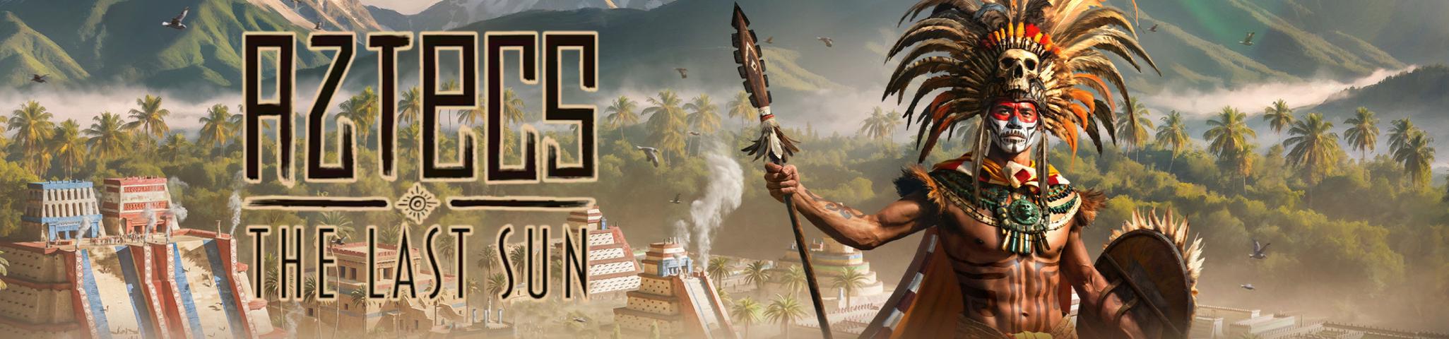 Aztecs: The Last Sun