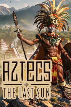 Aztecs: The Last Sun