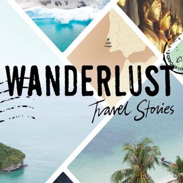 Wanderlust: Travel Stories